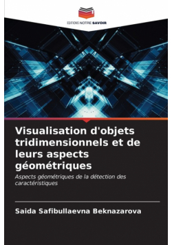 Visualisation d'objets tridimensionnels et de leurs aspects géométriques