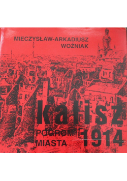 Kalisz - 1914 pogrom miast