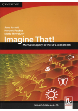 Imagine That! Mental Imagery in the EFL Classroom