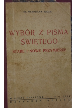 Wybór z pisma Świętego Stare i Nowe Przymierze, Tom I, 1932r.
