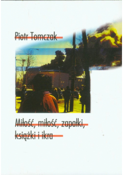 Miłość miłość zapałki książki i ikra