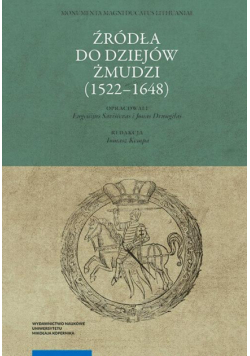 Źródła do dziejów Żmudzi (1522–1648)