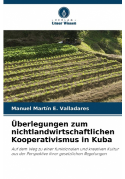 Überlegungen zum nichtlandwirtschaftlichen Kooperativismus in Kuba