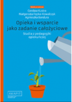 Opieka I Wsparcie Jako Zadanie Całożyciowe