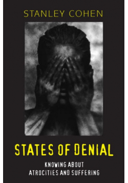 States of Denial - Knowing about Atocities and Suf