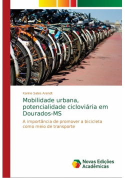 Mobilidade urbana, potencialidade cicloviária em Dourados-MS