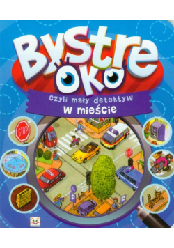 Bystre Oko czyli mały detektyw w mieście
