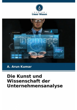 Die Kunst und Wissenschaft der Unternehmensanalyse