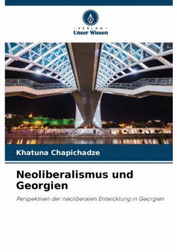 Neoliberalismus und Georgien
