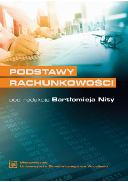 Podstawy rachunkowości, wyd. 3 rozszerzone i zmienione