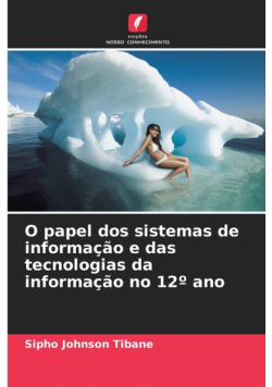 O papel dos sistemas de informação e das tecnologias da informação no 12º ano