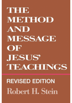 Method and Message of Jesus' Teachings, Revised Edition (Revised)