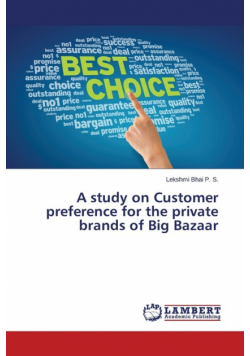 A study on Customer preference for the private brands of Big Bazaar