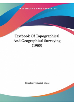 Textbook Of Topographical And Geographical Surveying (1905)