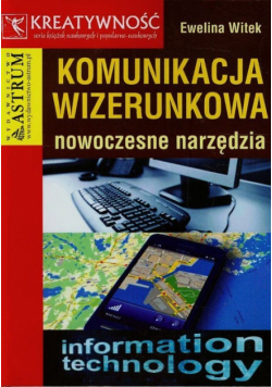 Komunikacja wizerunkowa nowoczesne narzędzia