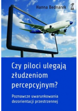 Czy piloci ulegają złudzeniom percepcyjnym?