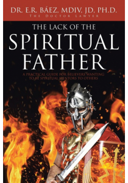 The Lack of the Spiritual Father