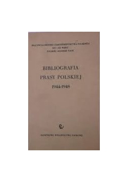 Biografia Prasy Polskiej 1944-1948