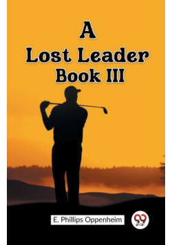 A Lost Leader Book III