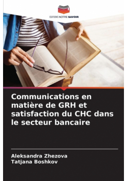 Communications en matière de GRH et satisfaction du CHC dans le secteur bancaire