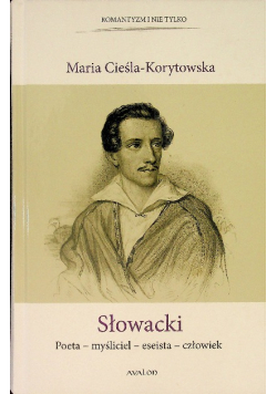Słowacki Poeta-myśliciel-eseista-człowiek