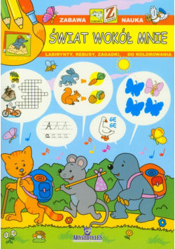 Świat wokół mnie Zabawa i nauka