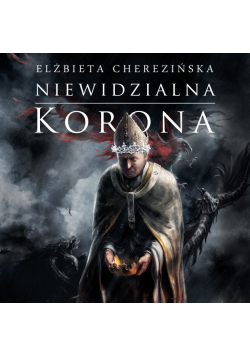 Odrodzone Królestwo (Tom 2.). Niewidzialna korona