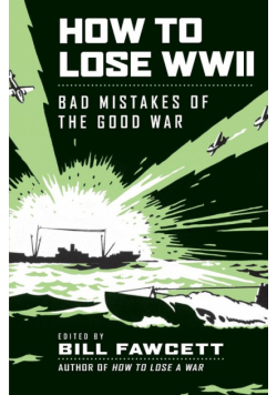 How to Lose WWII