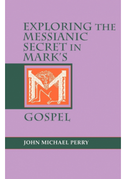 Exploring the Messianic Secret in Mark's Gospel