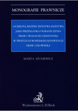 Ochrona bezpieczeństwa państwa jako przesłanka ograniczenia praw i wolności jednostki w świetle Euro