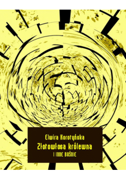 Złotowłosa królewna i inne baśnie