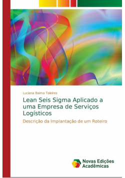 Lean Seis Sigma Aplicado a uma Empresa de Serviços Logísticos