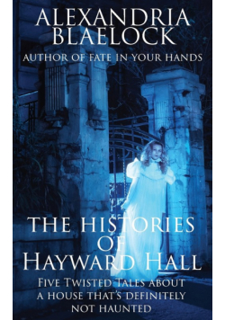 The Histories of Hayward Hall
