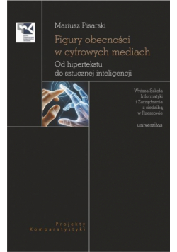 Figury obecności w cyfrowych mediach. Od hipertekstu do sztucznej inteligencji