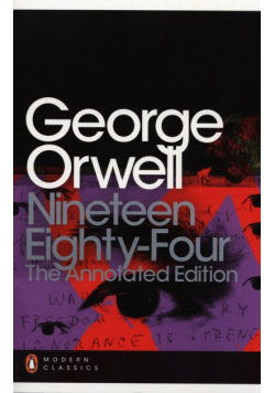 Nineteen Eighty-Four: The Annotated Edition