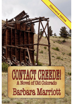 Contact Creede! a Novel of Old Colorado