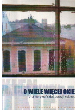 O wiele więcej okien O amerykańskiej poezji kobiecej