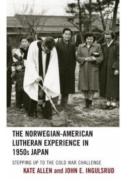The Norwegian-American Lutheran Experience in 1950s Japan
