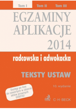 Egzaminy Aplikacje 2014 radcowska i adwokacka tom 1