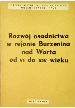 Rozwój osadnictwa w rejonie Burzenina nad Wartą