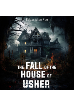 The Fall of the House of Usher