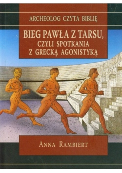 Bieg Pawła z Tarsu czyli spotkania z grecką agonistyką