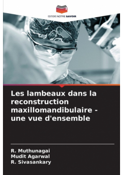Les lambeaux dans la reconstruction maxillomandibulaire - une vue d'ensemble