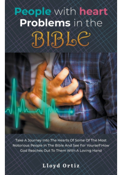 People with heart problems in the BIBLE