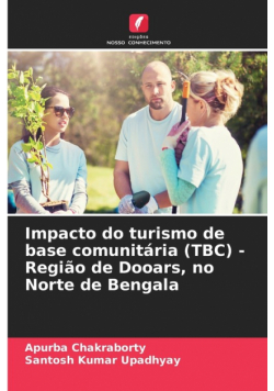 Impacto do turismo de base comunitária (TBC) - Região de Dooars, no Norte de Bengala