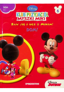 Klub przyjaciół Myszki Miki. Dom! Tom 6