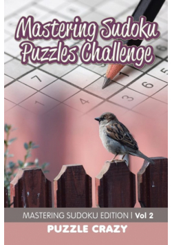 Mastering Sudoku Puzzles Challenge Vol 2
