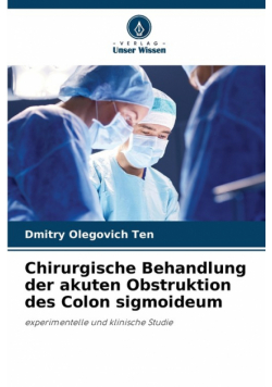 Chirurgische Behandlung der akuten Obstruktion des Colon sigmoideum