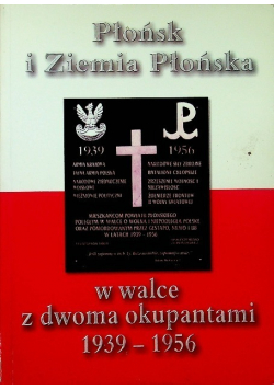 Płońsk i Ziemia Płońska w walce z dwoma okupantami 1939  1956