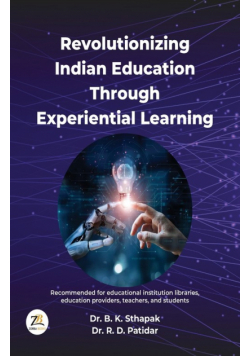 Revolutionizing Indian Education Through Experiential Learning